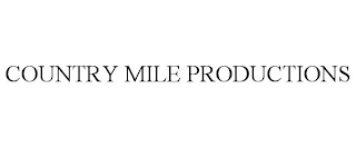 COUNTRY MILE PRODUCTIONS