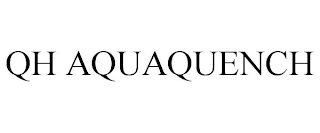 QH AQUAQUENCH