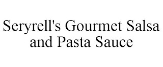 SERYRELL'S GOURMET SALSA AND PASTA SAUCE