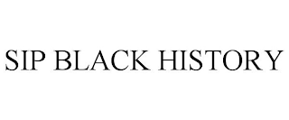 SIP BLACK HISTORY