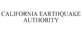 CALIFORNIA EARTHQUAKE AUTHORITY