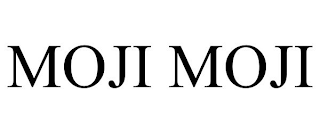 MOJI MOJI