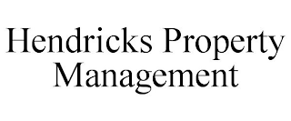 HENDRICKS PROPERTY MANAGEMENT