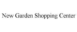 NEW GARDEN SHOPPING CENTER