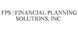 FPS | FINANCIAL PLANNING SOLUTIONS, INC.