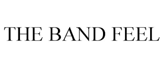 THE BAND FEEL