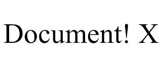 DOCUMENT! X