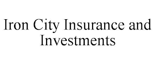 IRON CITY INSURANCE AND INVESTMENTS