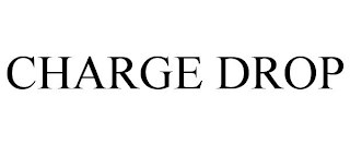 CHARGE DROP
