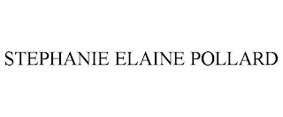 STEPHANIE ELAINE POLLARD