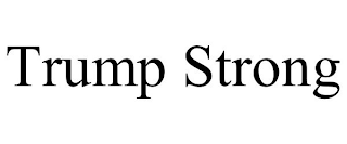 TRUMP STRONG