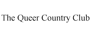 THE QUEER COUNTRY CLUB