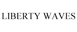 LIBERTY WAVES