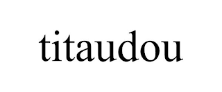 TITAUDOU