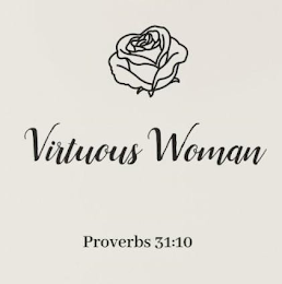 VIRTUOUS WOMAN PROVERBS 31:10