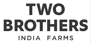 TWO BROTHERS INDIA FARMS