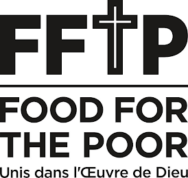 FFTP FOOD FOR THE POOR UNIS DANS L'OEUVRE DE DIEU