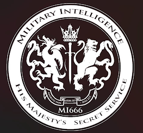 MILITARY INTELLIGENCE HIS MAJESTY'S SECRET SERVICE MI666 AEGROTO DUM ANIMA EST SPES EST.