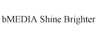 BMEDIA SHINE BRIGHTER