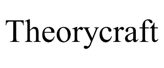 THEORYCRAFT