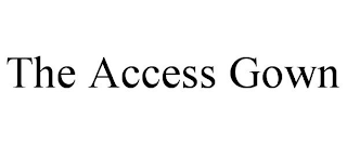 THE ACCESS GOWN