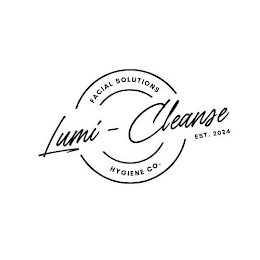LUMI  -  CLEANSE FACIAL SOLUTIONS HYGIENE CO. EST. 2024