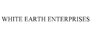 WHITE EARTH ENTERPRISES