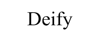 DEIFY