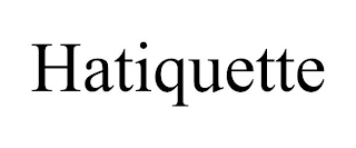 HATIQUETTE