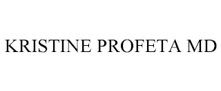 KRISTINE PROFETA MD