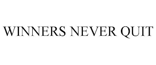 WINNERS NEVER QUIT