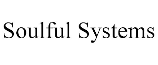 SOULFUL SYSTEMS