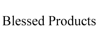 BLESSED PRODUCTS