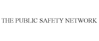 THE PUBLIC SAFETY NETWORK