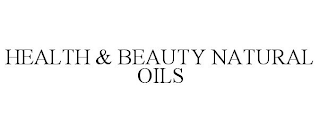 HEALTH & BEAUTY NATURAL OILS