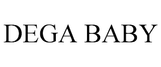 DEGA BABY