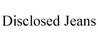 DISCLOSED JEANS