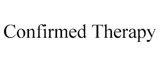 CONFIRMED THERAPY