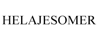 HELAJESOMER