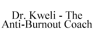 DR. KWELI - THE ANTI-BURNOUT COACH