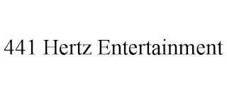 441 HERTZ ENTERTAINMENT