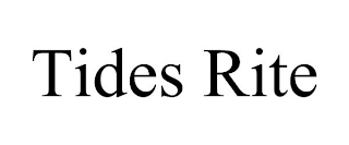 TIDES RITE