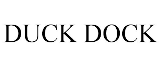 DUCK DOCK