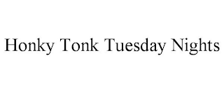 HONKY TONK TUESDAY NIGHTS