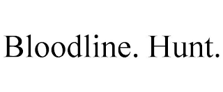 BLOODLINE. HUNT.