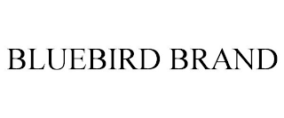 BLUEBIRD BRAND