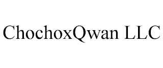 CHOCHOXQWAN LLC