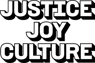 JUSTICE JOY CULTURE