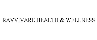 RAVVIVARE HEALTH & WELLNESS
