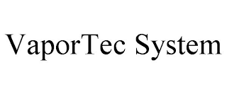 VAPORTEC SYSTEM